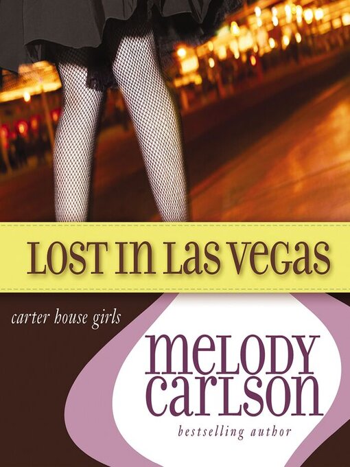 Title details for Lost in Las Vegas by Melody Carlson - Available